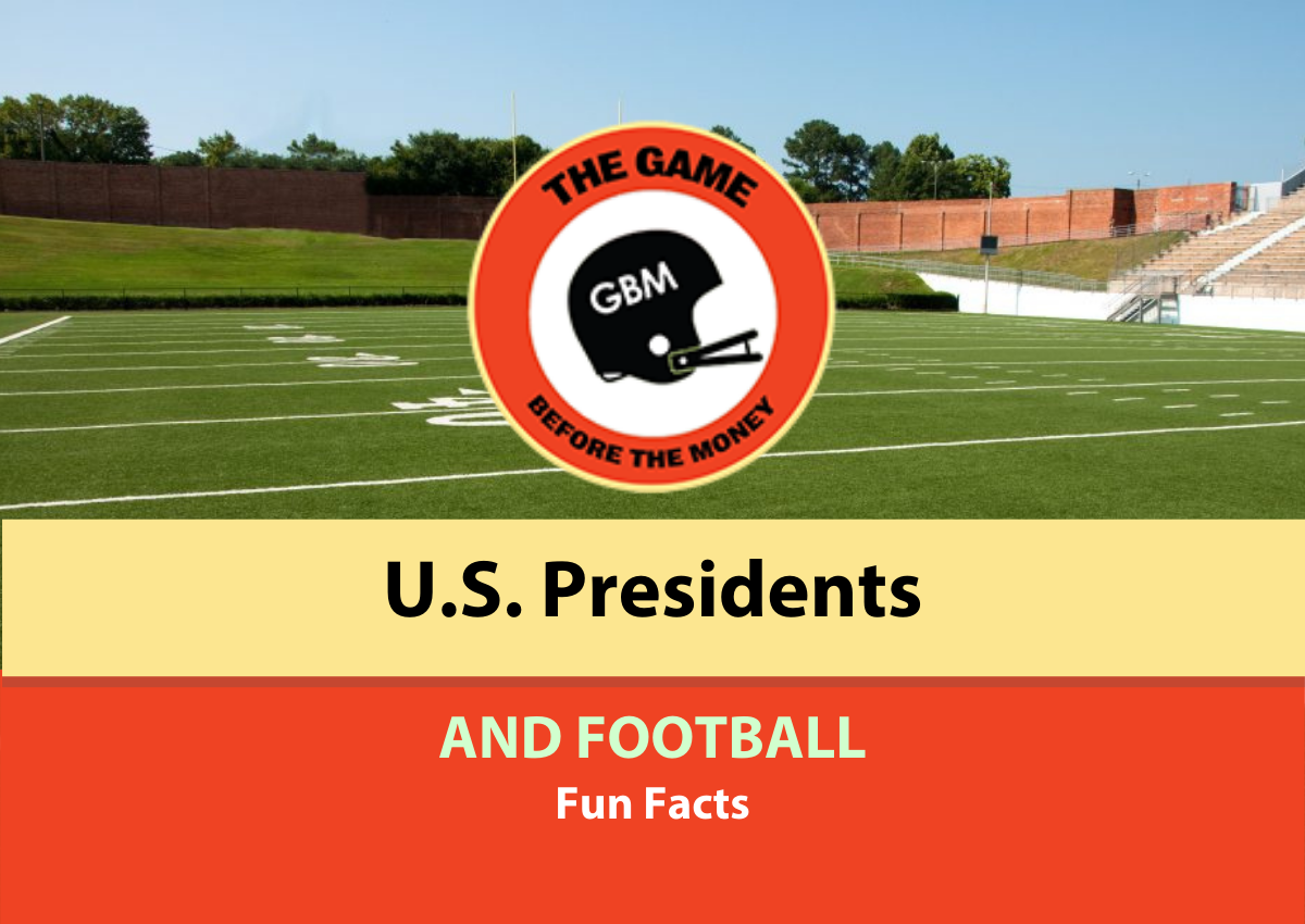 History of U.S. Presidents and Football