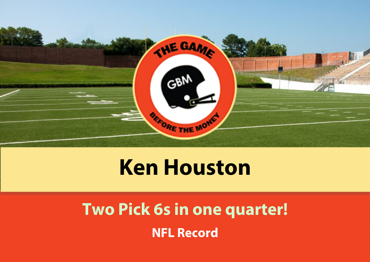 Ken Houston Touchdowns  The Game Before the Money