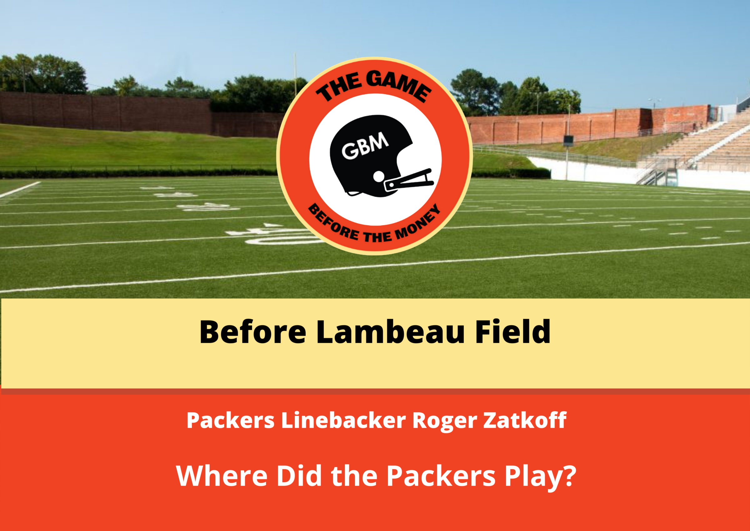 Where Did The Packers Play Before Lambeau Field?