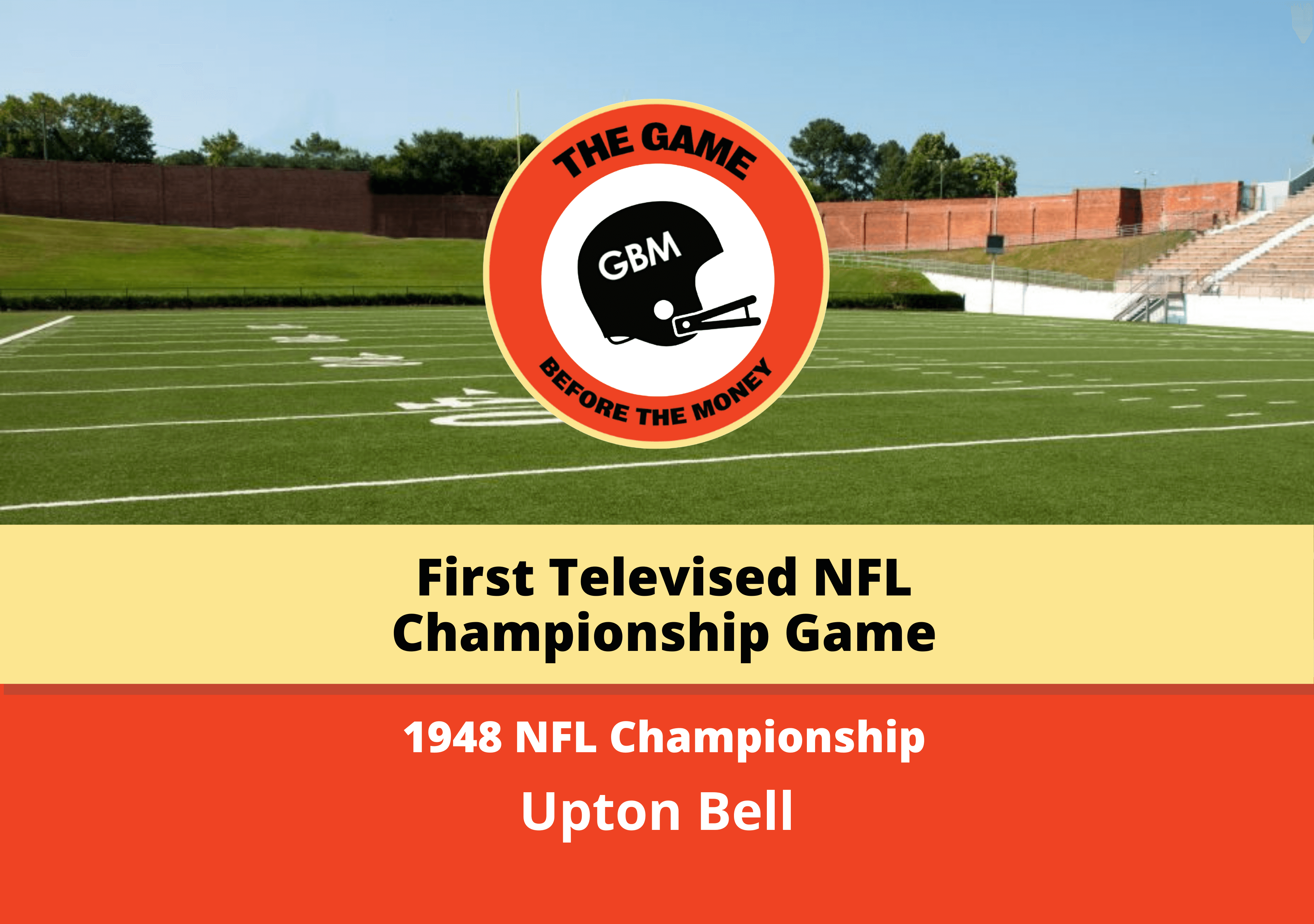 First Televised NFL Championship The Game Before the Money