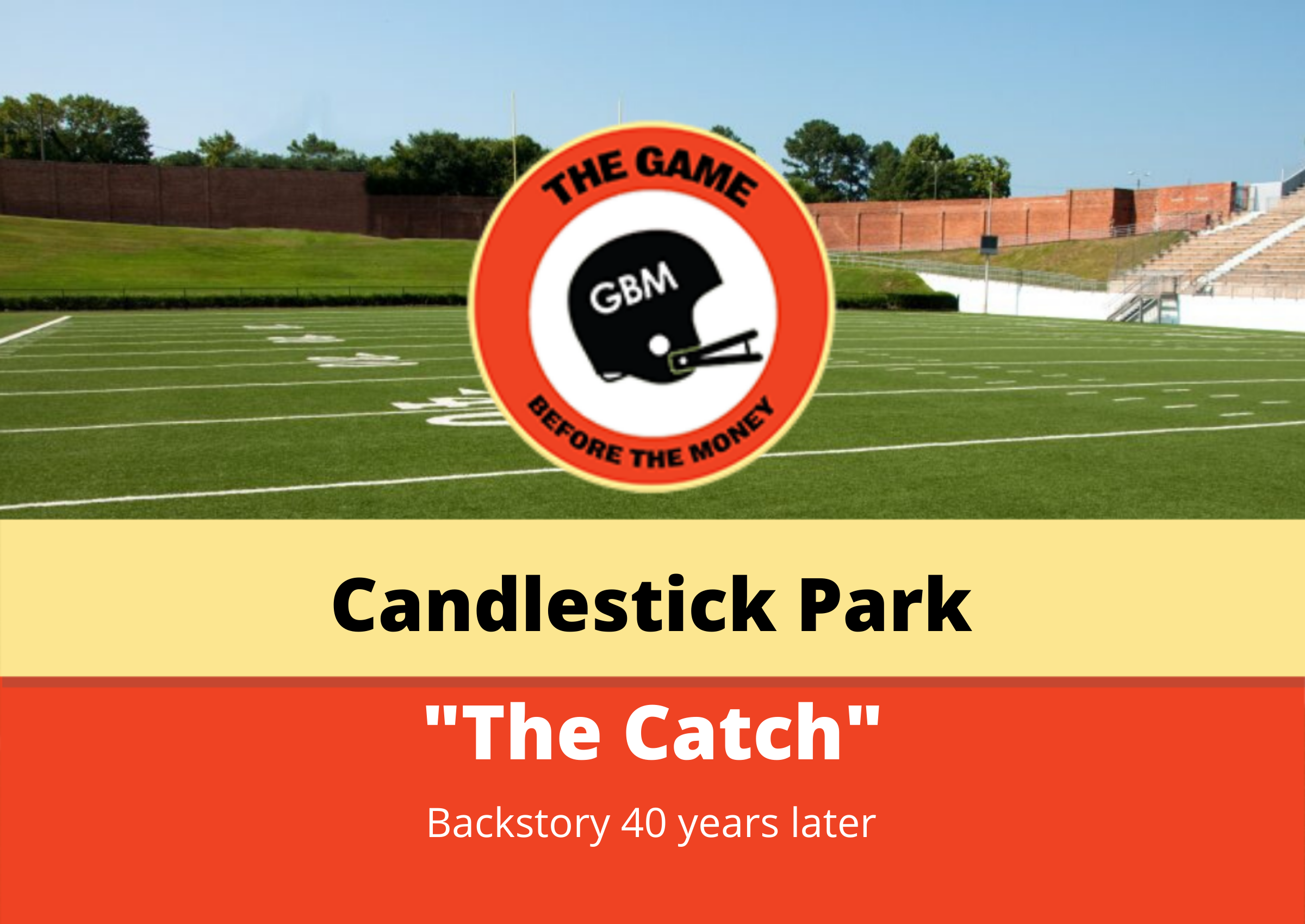 Candlestick Park and “The Catch” 40 Years Later