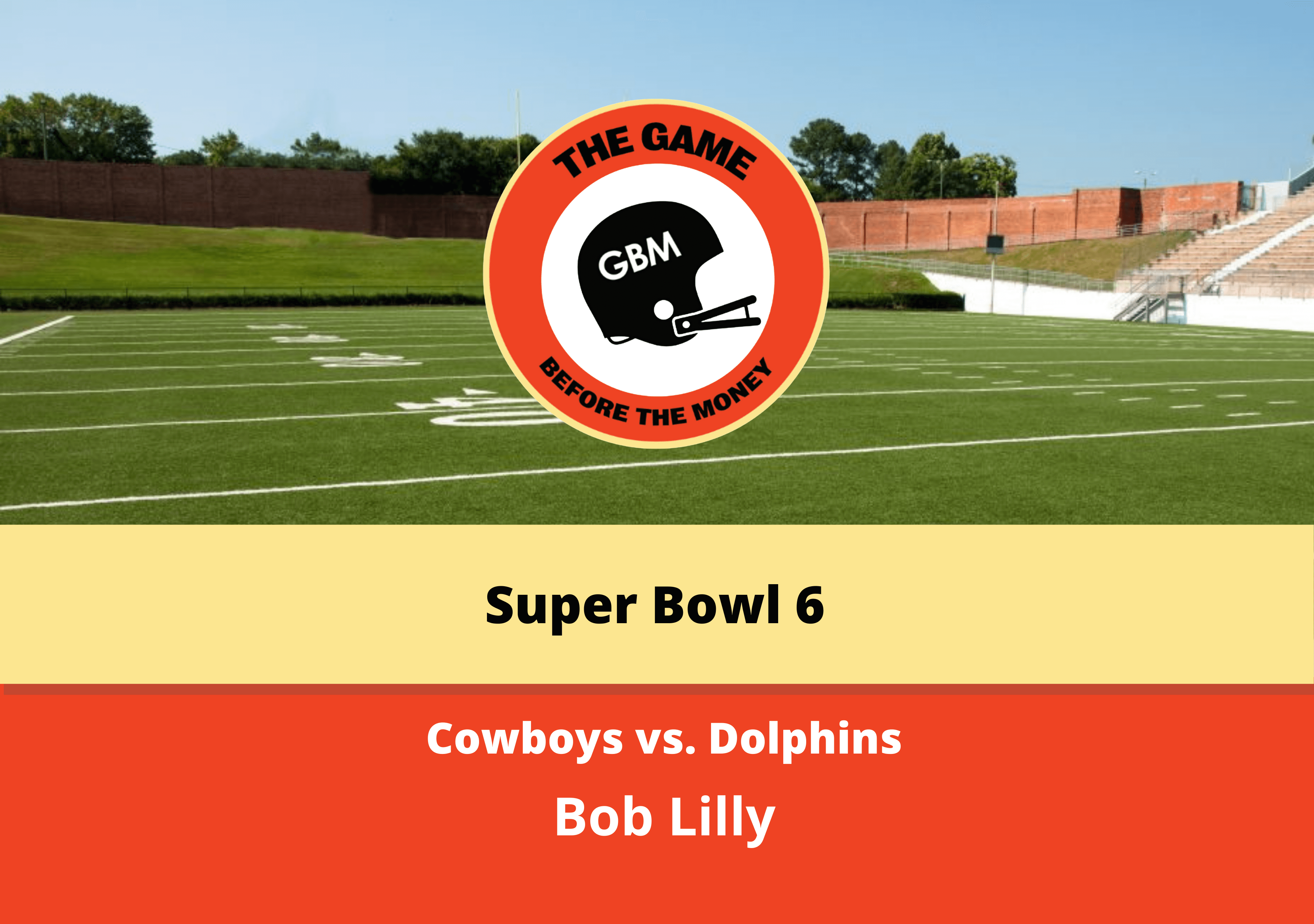 Bob Lilly – Super Bowl 6