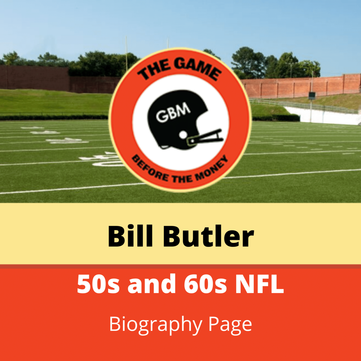 Bill Butler NFL 1950s 1960s The Game Before the Money